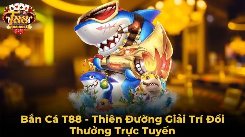 bắn cá t88