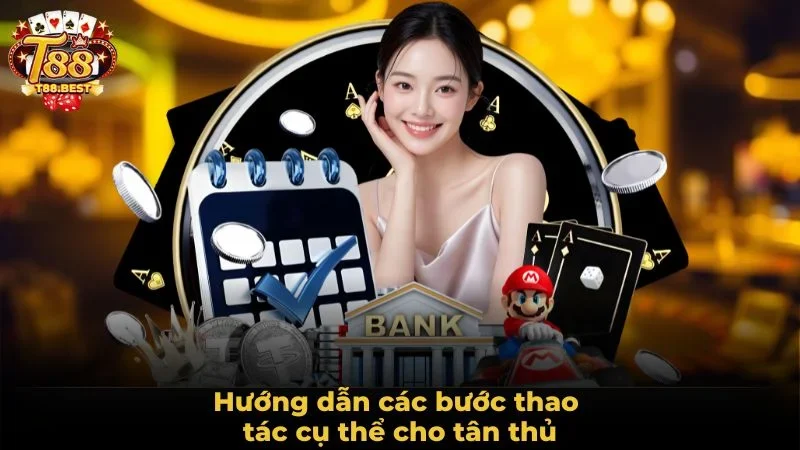 Hướng dẫn các bước thao tác cụ thể cho tân thủ