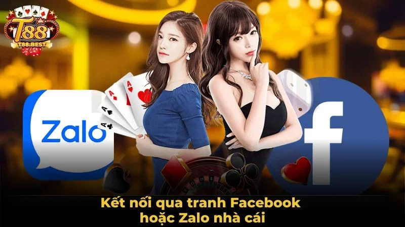 Kết nối qua tranh Facebook hoặc Zalo nhà cái