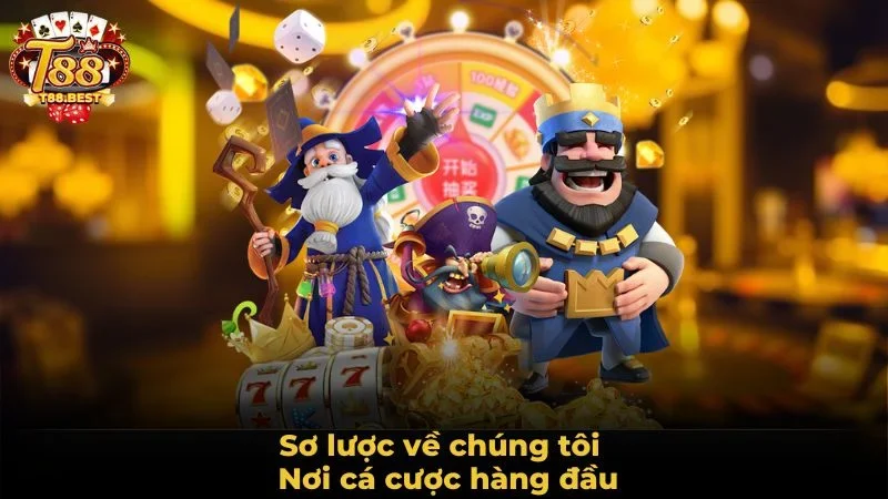 Sơ lược về chúng tôi - Nơi cá cược hàng đầu