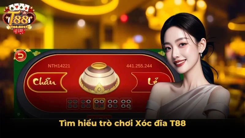 Tìm hiểu trò chơi Xóc đĩa T88